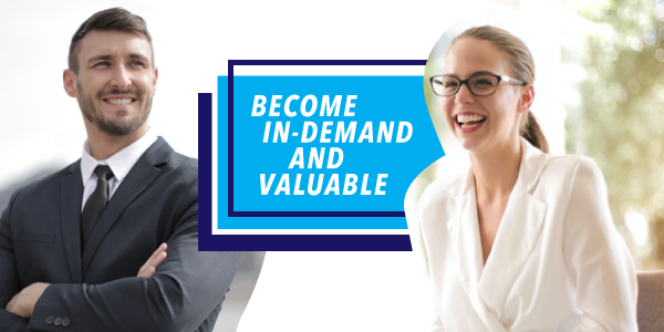 Become In-demand and Valuable