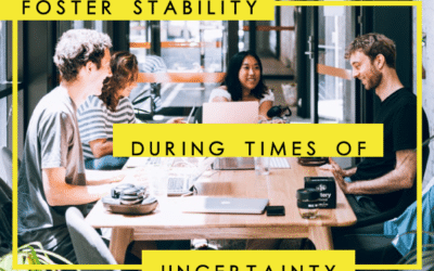 Foster Stability in Times of Uncertainty