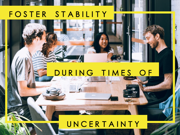 Stability in times of uncertainty