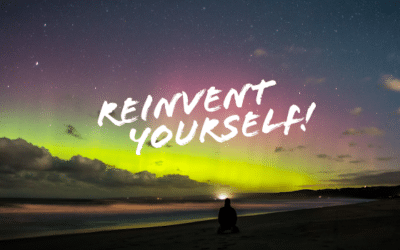 Reinvent Yourself!